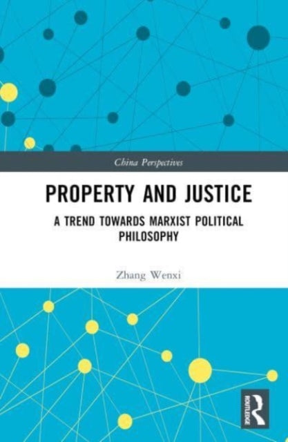 Property and Justice: A Trend Towards Marxist Political Philosophy