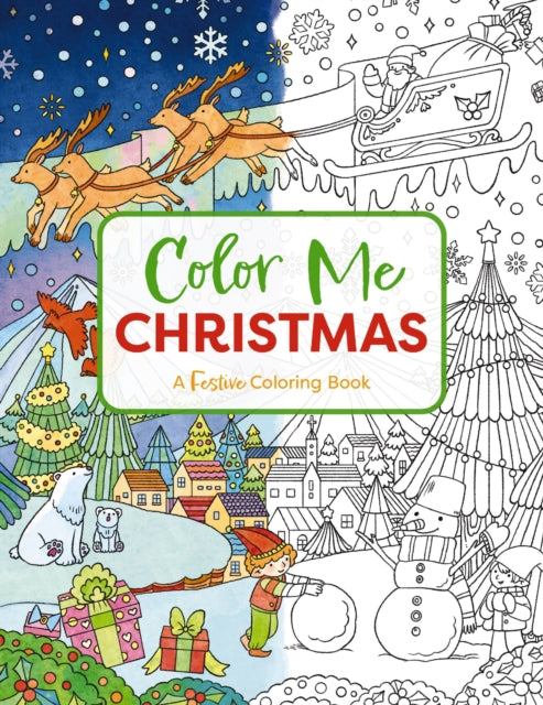 Color Me Christmas: A Festive Adult Coloring Book