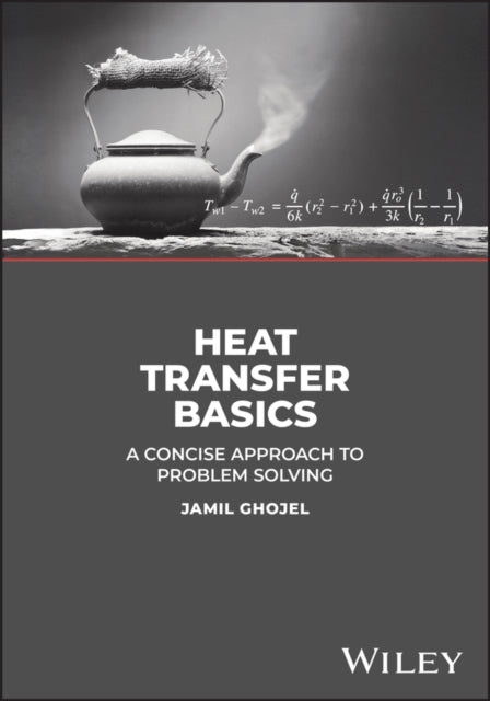Heat Transfer Basics: A Concise Approach to Problem Solving