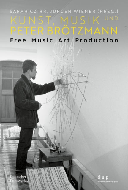 Kunst, Musik und Peter Brotzmann: Free Music Art Production