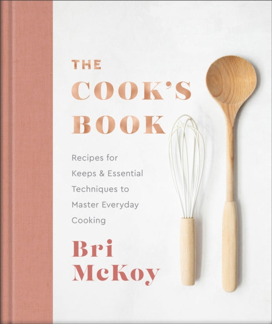 The Cook`s Book β Recipes for Keeps & Essential Techniques to Master Everyday Cooking