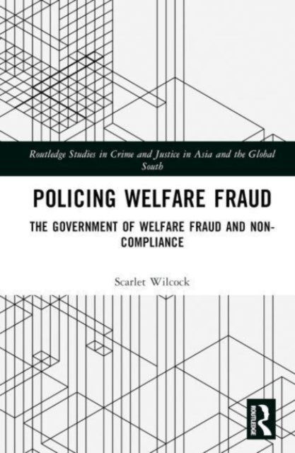 Policing Welfare Fraud: The Government of Welfare Fraud and Non-Compliance