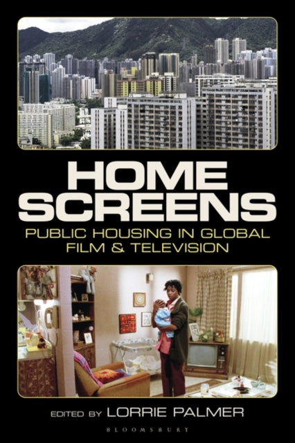 Home Screens: Public Housing in Global Film & Television