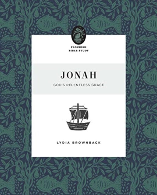 Jonah: God's Relentless Grace