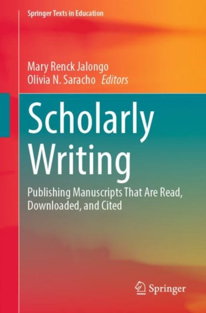 Scholarly Writing: Publishing Manuscripts That Are Read, Downloaded, and Cited