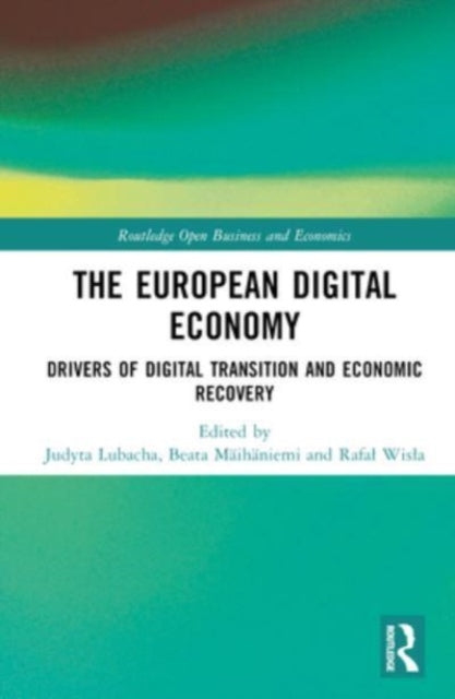 The European Digital Economy: Drivers of Digital Transition and Economic Recovery