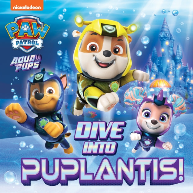 PAW Patrol Picture Book β Dive into Puplantis!
