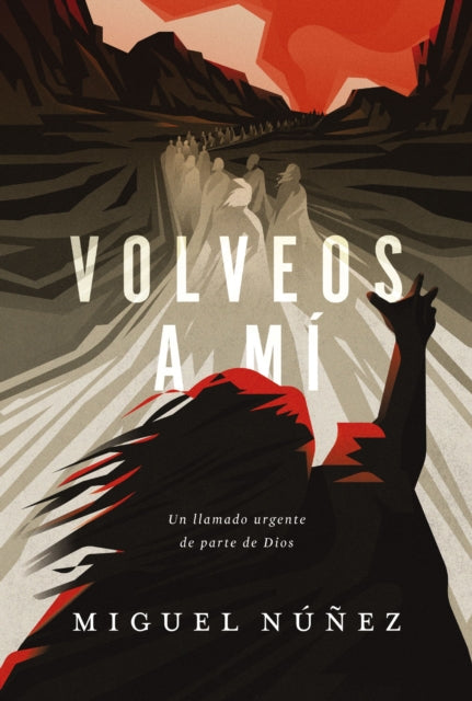Volveos a mi: Un llamado urgente de parte de Dios