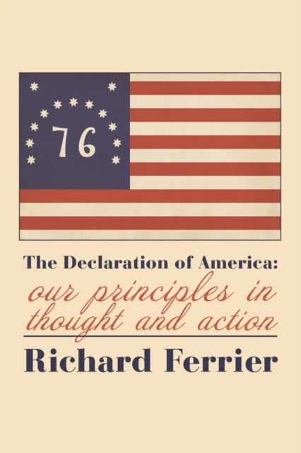 The The Declaration of America β Our Principles in Thought and Action