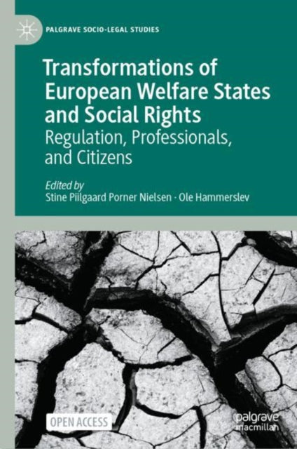Transformations of European Welfare States and Social Rights: Regulation, Professionals, and Citizens