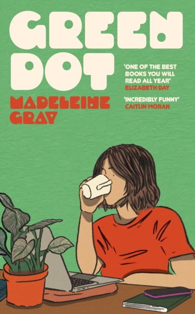 Green Dot: ‘One of the best books you will read all year' Elizabeth Day