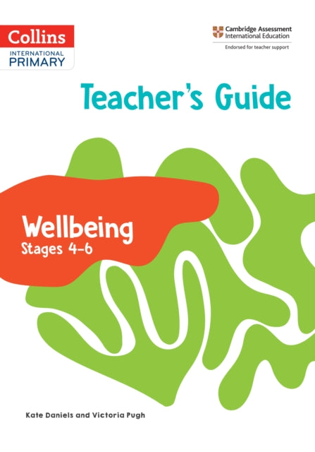 International Primary Wellbeing Teacher's Guide Stages 4–6