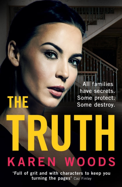 The Truth: All Families Have Secrets. Some Protect. Some Destroy.