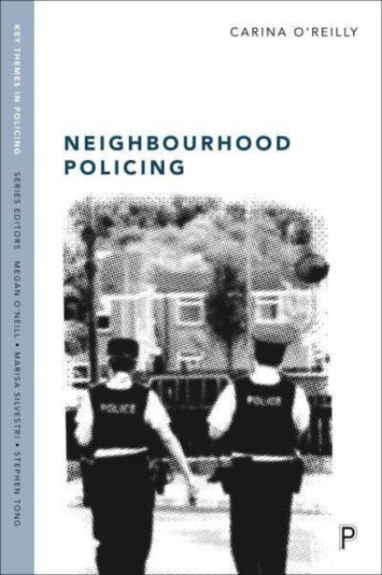 Neighbourhood Policing: Context, Practices and Challenges