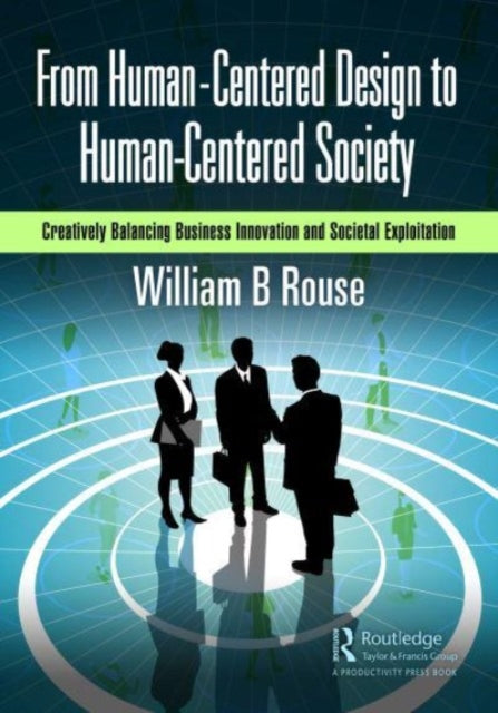 From Human-Centered Design to Human-Centered Society: Creatively Balancing Business Innovation and Societal Exploitation