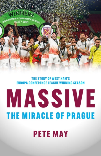 Massive: The Miracle of Prague - The story of West Ham's Europa Conference League winning season