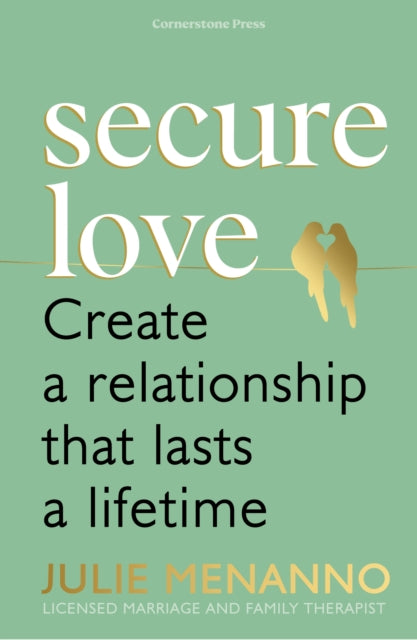 Secure Love: Create a Relationship That Lasts a Lifetime