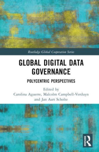 Global Digital Data Governance: Polycentric Perspectives