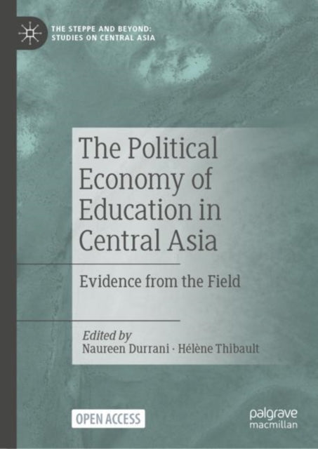 The Political Economy of Education in Central Asia: Evidence from the Field