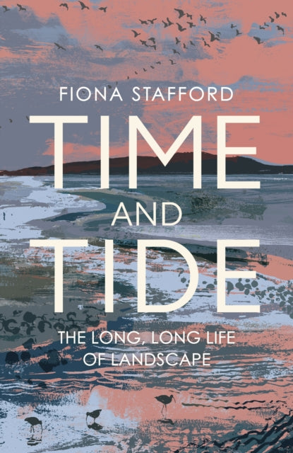 Time and Tide: The Long, Long Life of Landscape