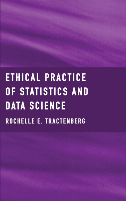 Ethical Practice of Statistics and Data Science
