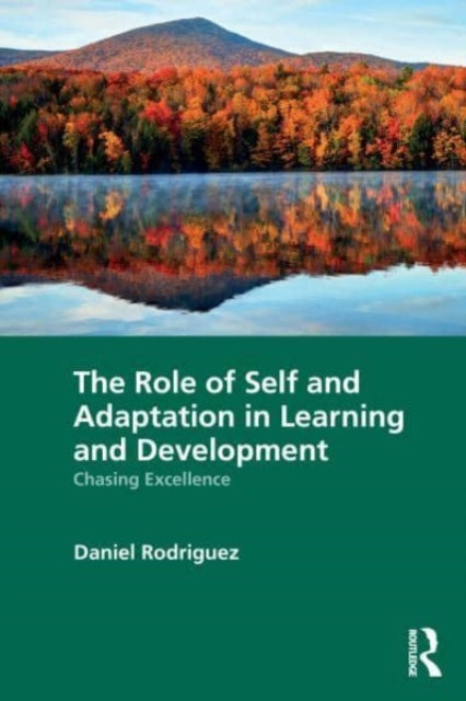 The Role of Self and Adaptation in Learning and Development: Chasing Excellence