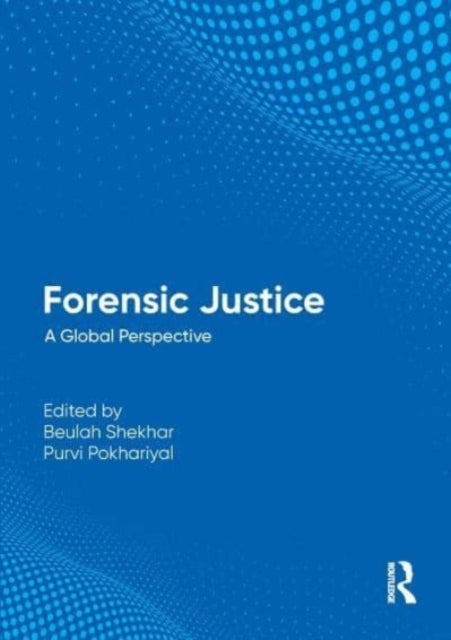 Forensic Justice: A Global Perspective