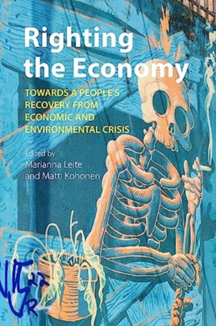 Righting the Economy: Towards a People's Recovery from Economic and Environmental Crisis