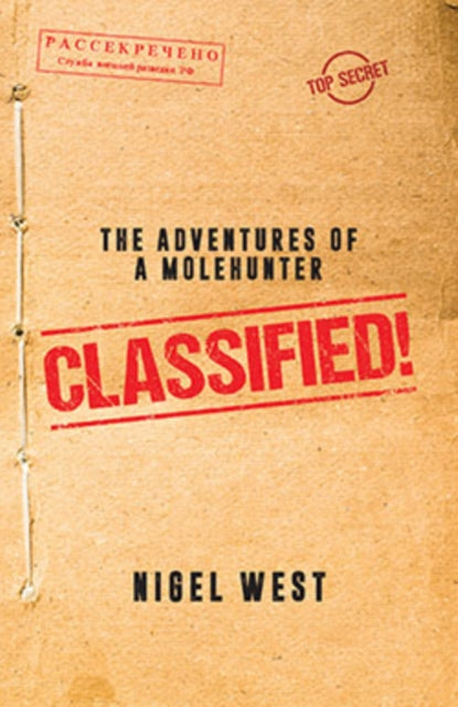 Classified!: The Adventures of a Molehunter