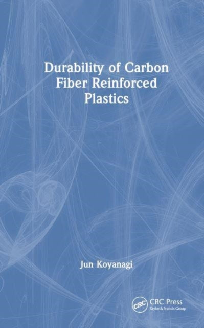 Durability of Carbon Fiber Reinforced Plastics