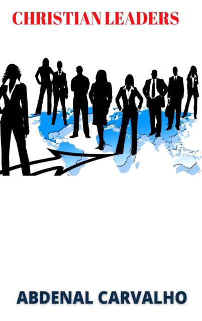 Christian Leaders: Leadership Course