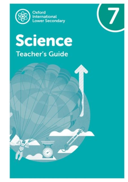 Oxford International Science: Teacher's Guide 7