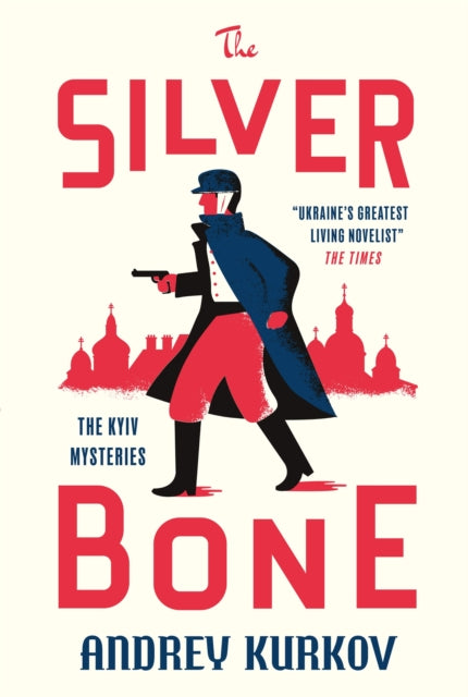 The Silver Bone: The Kyiv Mysteries
