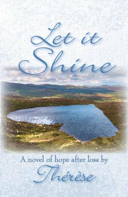 Let It Shine: A Novel of Hope After Loss