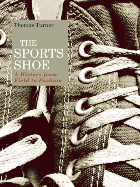Sports Shoe: A History from Field to Fashion