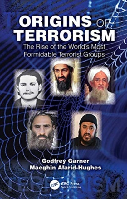 Origins of Terrorism: The Rise of the World's Most Formidable Terrorist Groups