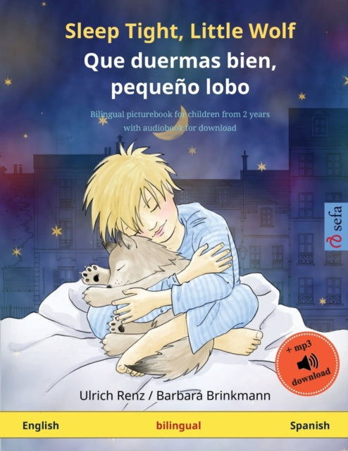 Sleep Tight, Little Wolf - Que duermas bien, pequeno lobo (English - Spanish): Bilingual children's picture book with audiobook for download