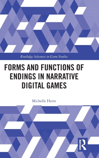 Forms and Functions of Endings in Narrative Digital Games
