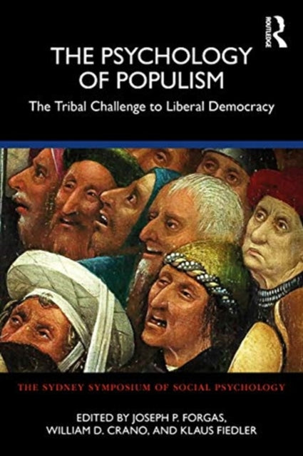 Psychology of Populism: The Tribal Challenge to Liberal Democracy