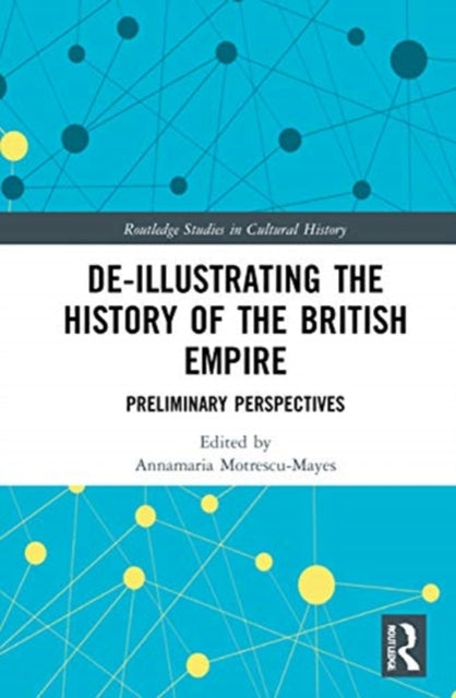 De-Illustrating the History of the British Empire: Preliminary Perspectives