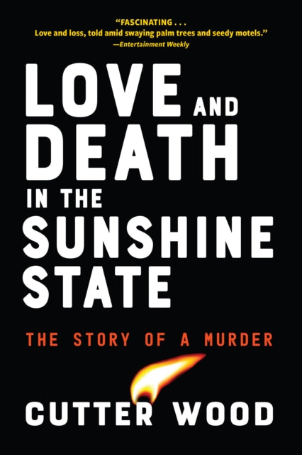 Love and Death in the Sunshine State: The Story of a Crime