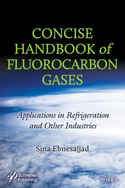 Concise Handbook of Fluorocarbon Gases: Applications in Refrigeration and Other Industries