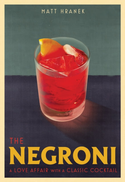 Negroni: A Love Affair with a Classic Cocktail