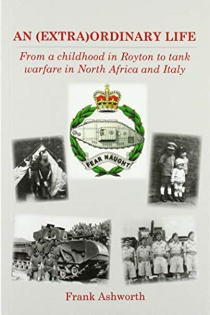 (EXTRA)ORDINARY LIFE: From a childhood in Royton to tank warfare in North Africa and Italy