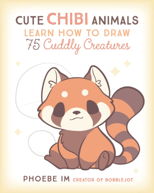 Cute Chibi Animals: Learn How to Draw 75 Cuddly Creatures