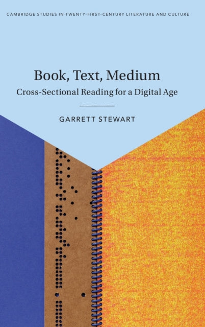 Book, Text, Medium: Cross-Sectional Reading for a Digital Age
