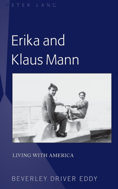Erika and Klaus Mann: Living with America