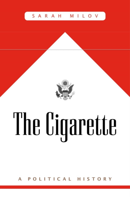Cigarette: A Political History