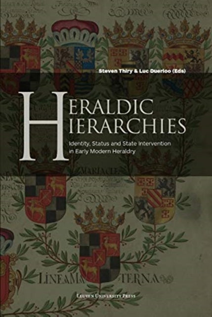 Heraldic Hierarchies: Identity, Status and State Intervention in Early Modern Heraldry