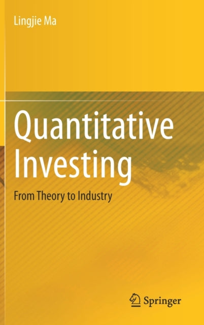 Quantitative Investing: From Theory to Industry